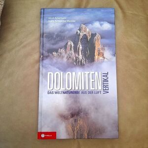 Dolomiten vertikal: The World Natural Heritage from the air / Coffee Table Book
